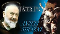 Po stopách Pátra Pia / Páter Pio a anjeli strážni