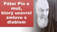 Po stopách Pátra Pia / Páter Pio a muž, ktorý uzavrel zmluvu s diablom