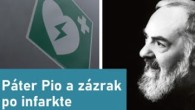 Po stopách Pátra Pia / Páter Pio a zázrak po infarkte