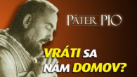 Po stopách Pátra Pia / Páter Pio: Boh mu dal toto všetko poznať