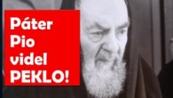 Po stopách Pátra Pia / Páter Pio videl peklo!