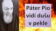 Po stopách Pátra Pia / Páter Pio vidí dušu v pekle