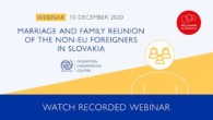 Slovensky dohovor za rodinu / Marriage and Family Reunion of the Non-EU Foreigners in Slovakia - Recorded Webinar | 10 Dec 2020