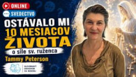 Slovensky dohovor za rodinu / Ostávalo mi 10 mesiacov života - svedectvo o sile sv.ruženca Tammy Peterson