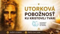 Slovensky dohovor za rodinu / Utorková pobožnosť k Svätej tvári